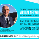 O&GA Virtual Networking - Railroad Commission Proration - An Open Discussion